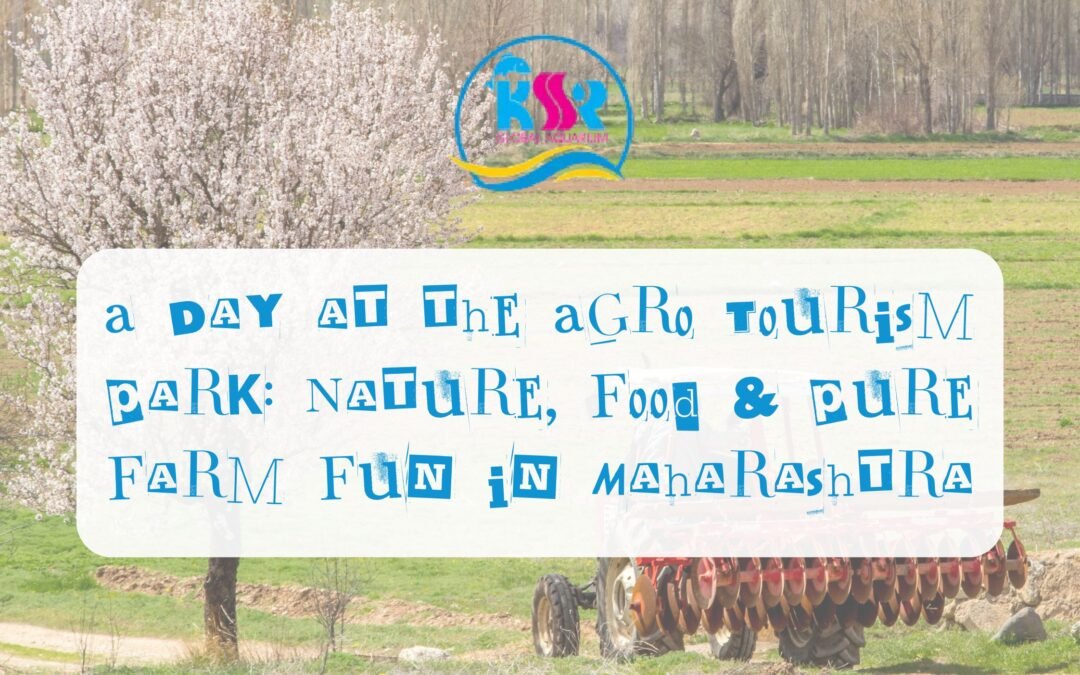A Day at the Agro Tourism Park: Nature, Food & Pure Farm Fun in Maharashtra